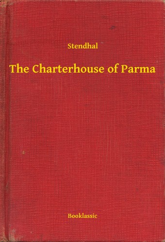 Stendhal - The Charterhouse of Parma [eKönyv: epub, mobi]