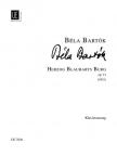 Bartók Béla - HERZOG BLAUBARTS BURG (A KÉKSZAKÁLLÚ HERCEG VÁRA) OP.11, KLAVIERAUSZUG