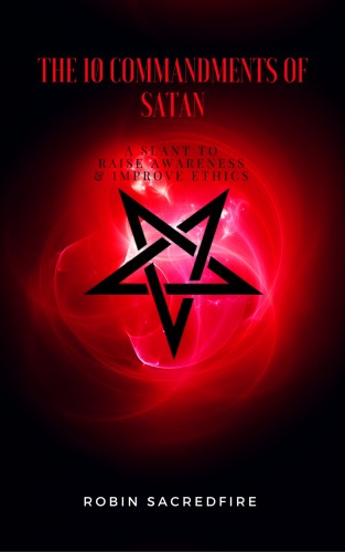 Sacredfire Robin - The 10 Commandments of Satan [eKönyv: epub, mobi]