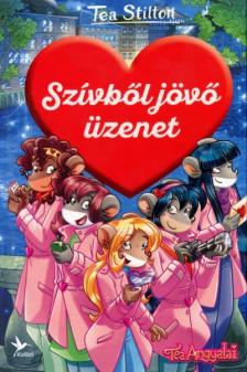Tea Stilton - Szívből jövő üzenet