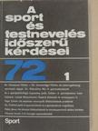 Dr. Rókusfalvy Pál - A sport és testnevelés időszerű kérdései 1972/1. [antikvár]