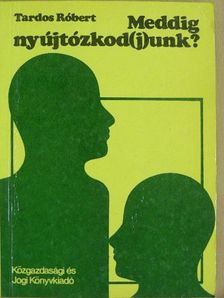 Tardos Róbert - Meddig nyújtózkod(j)unk? [antikvár]