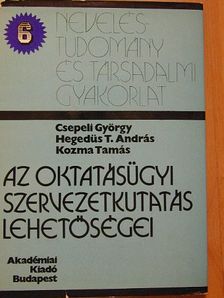 Csepeli György - Az oktatásügyi szervezetkutatás lehetőségei [antikvár]