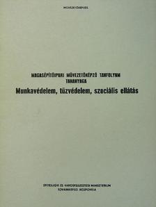 Durkó Miklós - Munkavédelem, tűzvédelem, szociális ellátás [antikvár]