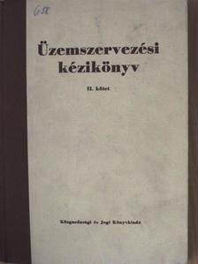 Dózsa Gyula - Üzemszervezési kézikönyv II. [antikvár]