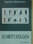Bärbel Maiberger - Schritt: Folgen [antikvár]