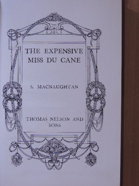 S. Macnaughtan - The expensive miss Du Cane [antikvár]