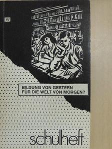 Erwin Weissel - Bildung von Gestern für die Welt von Morgen? [antikvár]