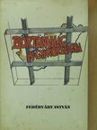 Fehérváry István - Börtönvilág Magyarországon (dedikált példány) [antikvár]