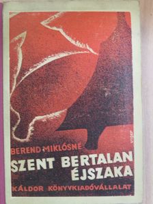 Berend Miklósné - Szent Bertalan éjszaka [antikvár]