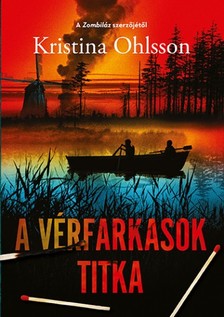 Kristina Ohlsson - A vérfarkasok titka [eKönyv: epub, mobi]