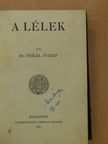 Dr. Kiss Albin - A Lélek/A szenttéavatás/Vasárnapok a Tátrában/A középkor szelleme/A vallás lélektana [antikvár]