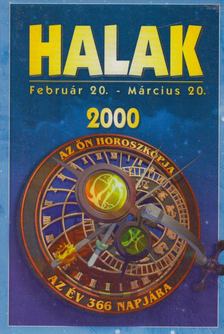 Halak  - Az Ön horoszkópja az év minden napjára - 2000 [antikvár]