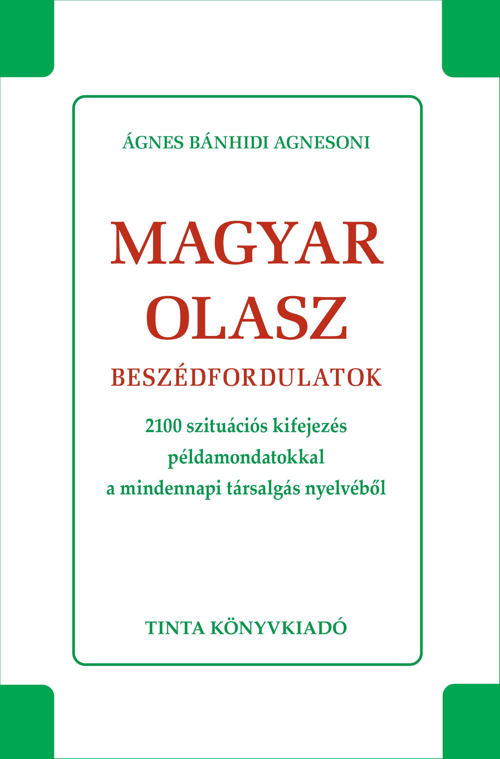 Ágnes Bánhidi Agnesoni - Magyar-olasz beszédfordulatok