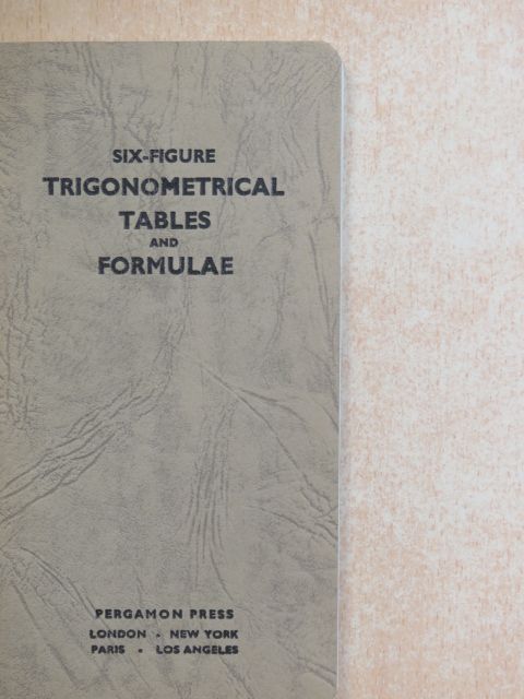 C. Attwood - Six-figure trigonometrical tables and formulae [antikvár]