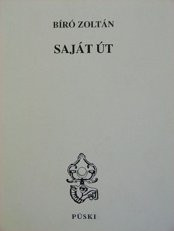 Bíró Zoltán - Saját út [antikvár]