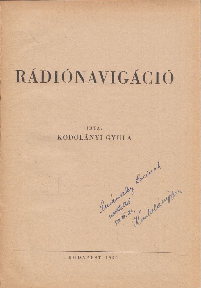 Kodolányi Gyula - Rádiónavigáció (dedikált) [antikvár]