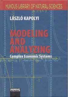 Kapolyi László - Modeling and Analyzing Complex Economic Systems [antikvár]