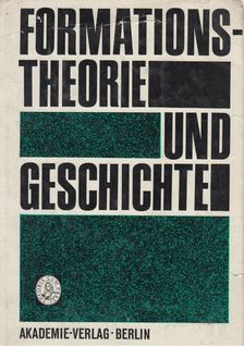 Ernst Engelberg, Wolfgang Küttler - Formationstheorie und Geschichte [antikvár]