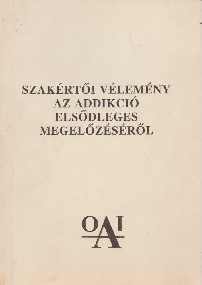 Török Tivadarné (szerk.) - Szakértői vélemény az addikció elsődleges megelőzéséről [antikvár]