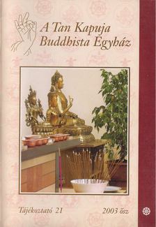 A Tan Kapuja Buddhista Egyház tájékoztató 21. [antikvár]