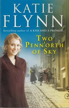 Katie Flynn - Two Penn'orth of Sky [antikvár]