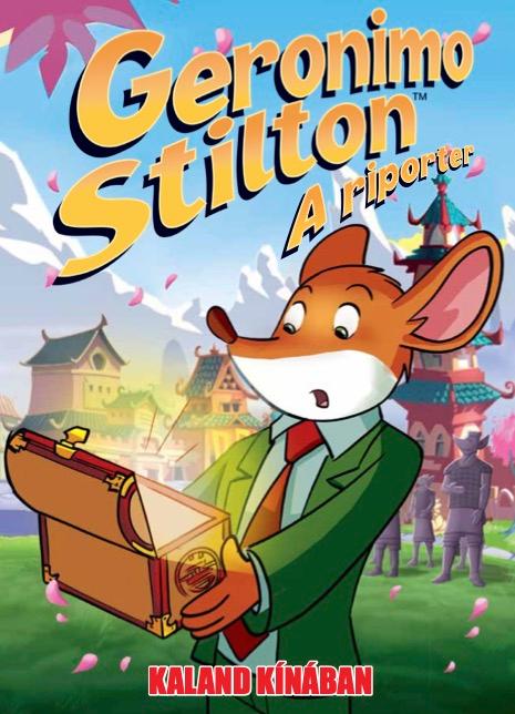 Geronimo Stilton - Geronimo Stilton, a riporter 7. - Kaland Kínában
