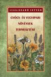 vitéz Szabó István - Gyógy- és vegyipari növények termesztése