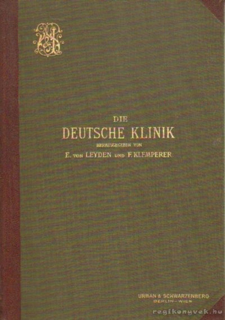 Leyden, Dr. Ernst v., Klemperer, Dr. Felix - Die Deutsche Klinik X. Band, 2. Abtheilung [antikvár]