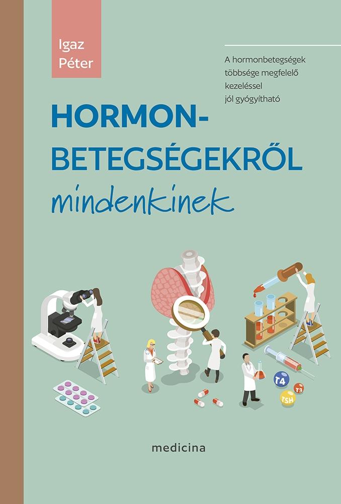 Igaz Péter - Hormonbetegségekről mindenkinek