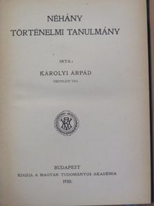 Károlyi Árpád - Néhány történelmi tanulmány [antikvár]