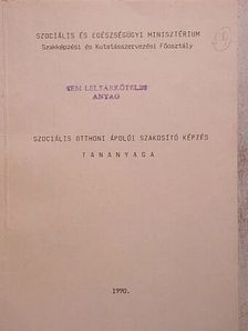 Czike Zoltán - Szociális otthoni ápolói szakosító képzés tananyaga [antikvár]