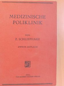 Dr. Erwin Schliephake - Medizinische Poliklinik [antikvár]