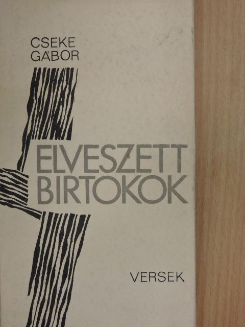 Cseke Gábor - Elveszett birtokok [antikvár]