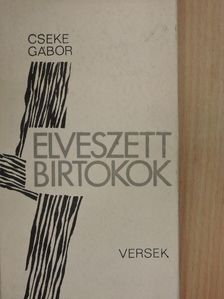 Cseke Gábor - Elveszett birtokok [antikvár]