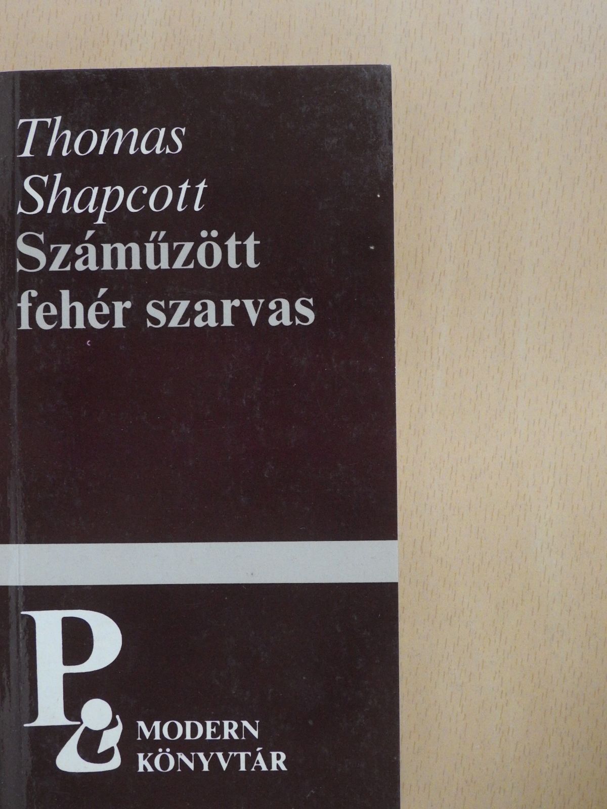 Thomas Shapcott - Száműzött fehér szarvas (aláírt példány) [antikvár]
