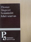 Thomas Shapcott - Száműzött fehér szarvas (aláírt példány) [antikvár]