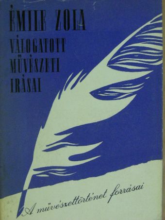 Émile Zola - Émile Zola válogatott művészeti írásai [antikvár]