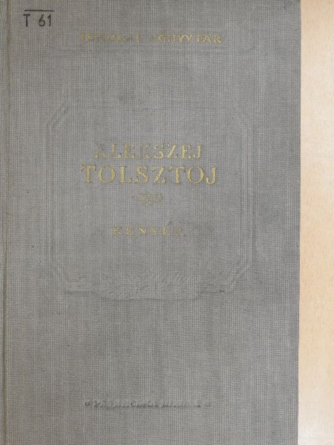 Alekszej Tolsztoj - Kenyér [antikvár]