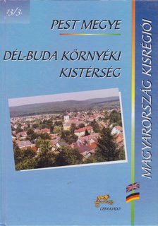 Dr. Kasza Sándor, Lakos Ágnes - Pest megye - Dél-Buda környéki kistérség [antikvár]