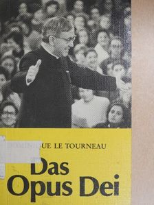 Dominique Le Tourneau - Das Opus Dei [antikvár]