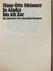 Hans-Otto Meissner - In Alaska bin ich Zar [antikvár]