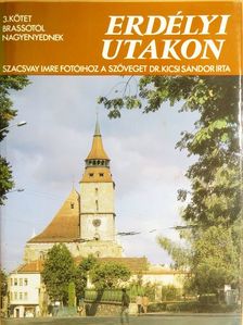 Dr. Kicsi Sándor - Erdélyi utakon III. [antikvár]