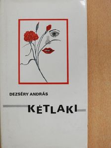 Dezséry András - Kétlaki (dedikált példány) [antikvár]