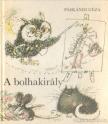 Páskándi Géza - A bolhakirály [antikvár]