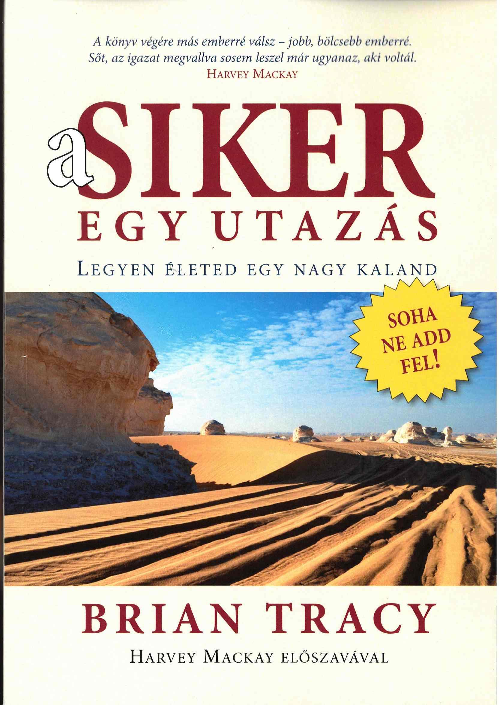 Brian Tracy - A siker egy utazás