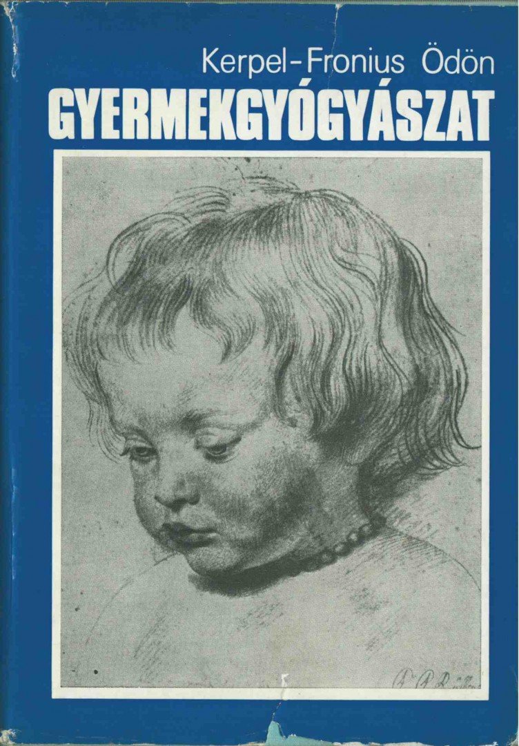 Kerpel-Fronius Ödön - Gyermekgyógyászat [antikvár]