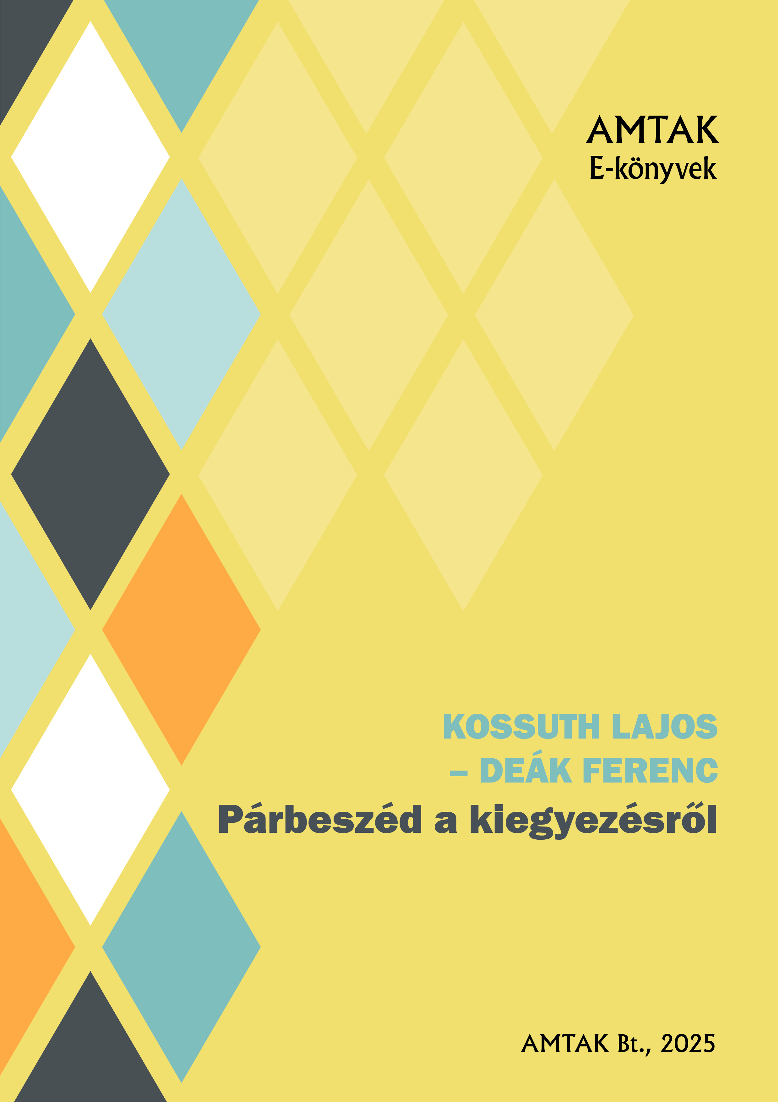 KOSSUTH LAJOS - Párbeszéd a kiegyezésről [eKönyv: pdf]