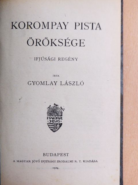 Gyomlay László - Korompay Pista öröksége [antikvár]