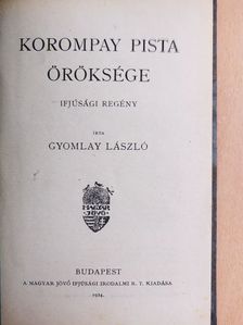 Gyomlay László - Korompay Pista öröksége [antikvár]